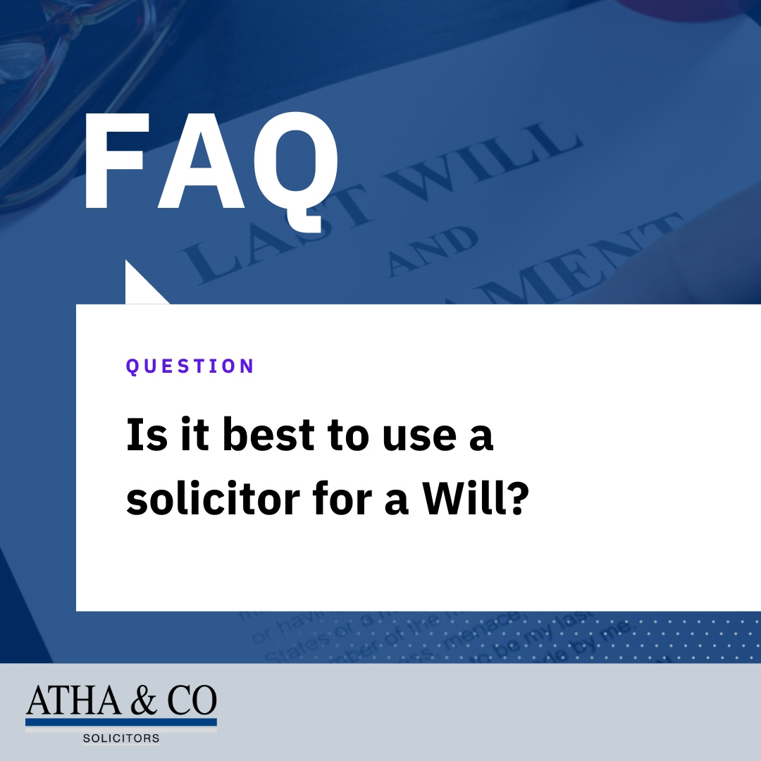Is it best to use a Solicitor for a will