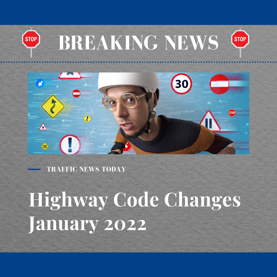 Highway Code Changes, January 2022