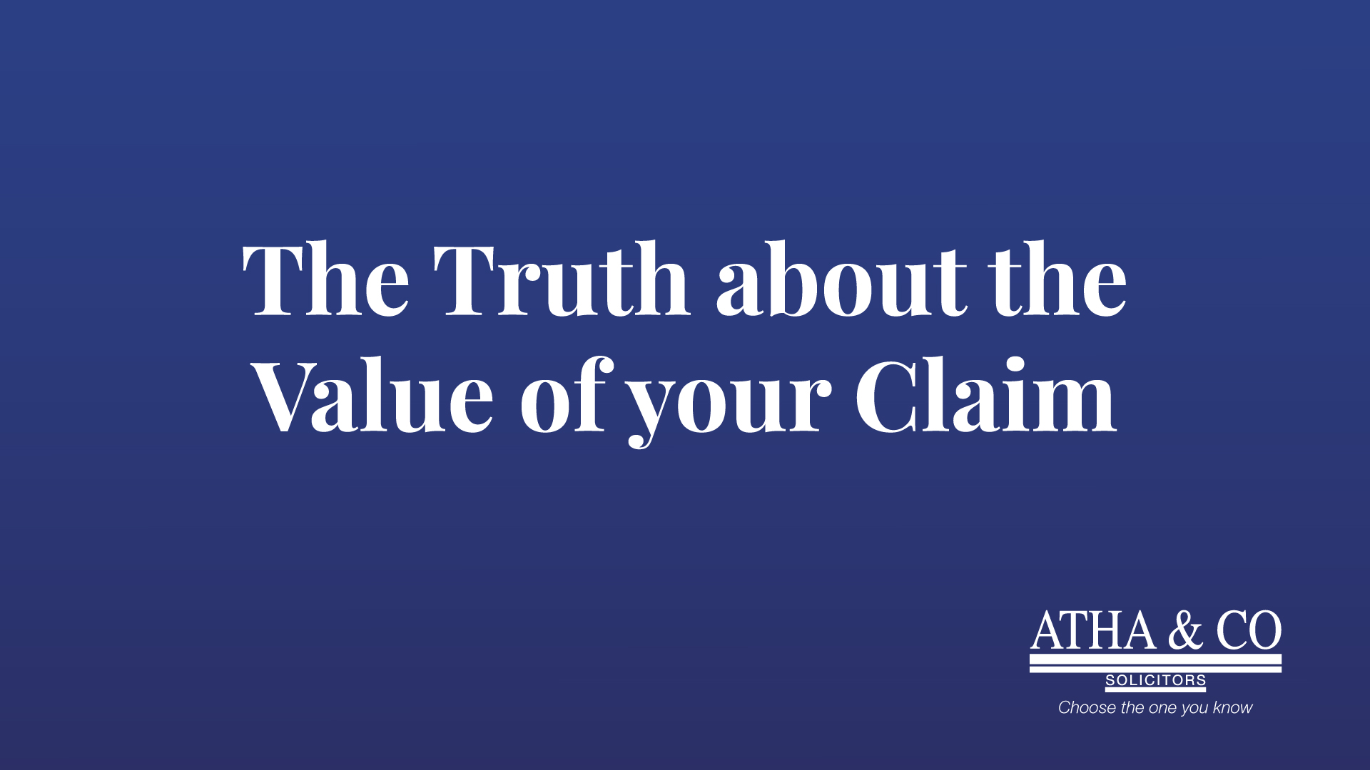 THE TRUTH ABOUT THE VALUE OF YOUR CLAIM
